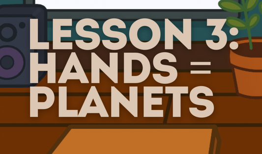 Lesson 3 ⏰ Hands =Planets