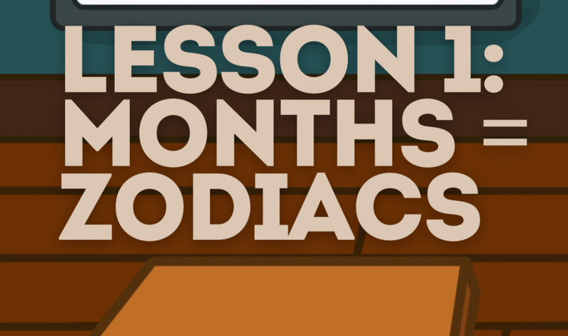 Lesson 1 🗓️ Months = Zodiacs